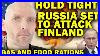 Russia_Is_Prepared_To_Attack_Finland_Poland_Nuclear_Conflict_Food_And_Gas_Rations_01_tfe